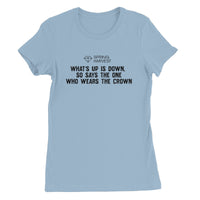 Up Is Down - SH 2023 Women's Favourite T-Shirt